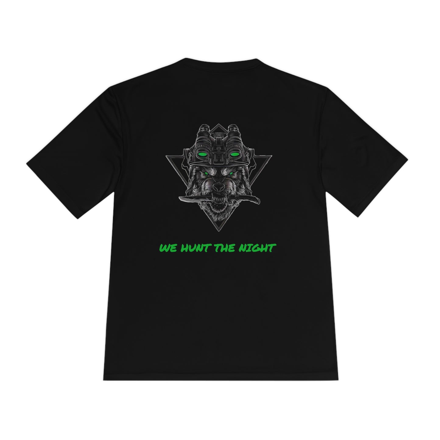 "WE HUNT THE NIGHT" Moisture Wicking Tee