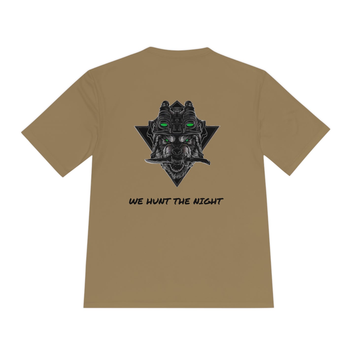 "WE HUNT THE NIGHT" Moisture Wicking Tee